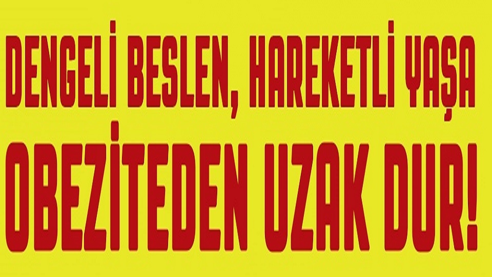 OBEZİTEDEN UZAK DUR!